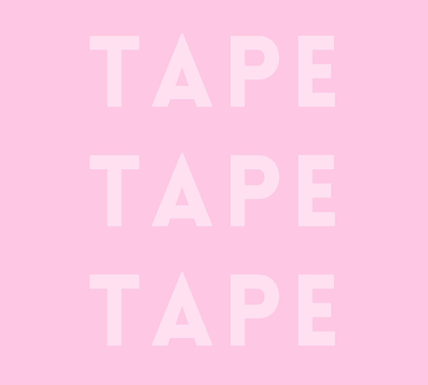 Tape